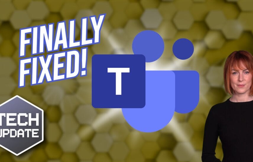 Microsoft finally fixes these Teams issues